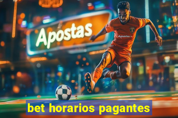 bet horarios pagantes